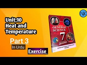 Science Class 7 | Unit 10 | Heat and Temperature | SNC New Syllabus 2022 l in Urdu |kpkbook|exercise