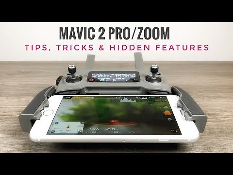 6 Tips and Tricks for DJI Mavic 2 and DJI Go 4