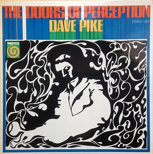 Dave Pike - The Doors Of Perception