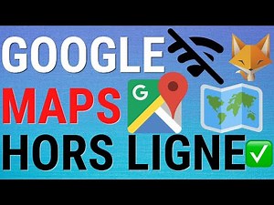 Comment Utiliser Google Maps Hors Ligne