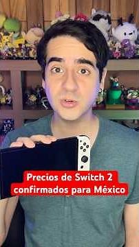 Precios de Switch 2 OFICIALES para México