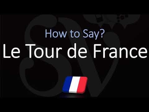 How to Pronounce Le Tour de France? (CORRECTLY)