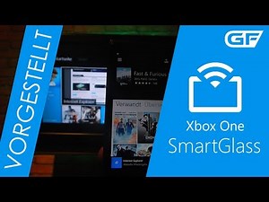 Xbox One SmartGlass ausprobiert und vorgestellt