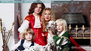 Archaic Diction Definition, Effect & Examples - Video | Study.com