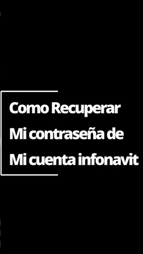 ¡RECUPERA MI CUENTA INFONAVIT! ✅✅✅
