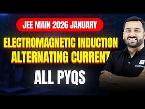 JEE 2026: Electromagnetic Induction & Alternating Current | JEE Main 2026 PYQs | MathonGo | Anup sir
