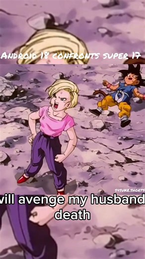 android 18 confronts super 17 #anime #dragonball #viral #goku #shorts #edit #dragonballz #dragoball