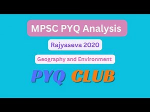 MPSC Rajyaseva 2020 | Geography and Environment | PYQ Analysis | PYQ CLUB