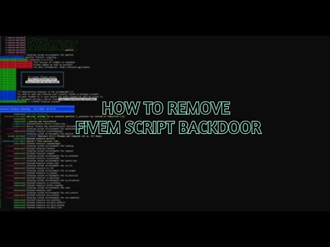 HOW TO REMOVE FIVEM SCRIPT BACKDOOR