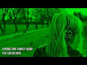 Springtime Family Band - The Green Orbs | Kid's Song | Bright | 1Hour