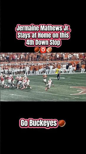 Mathews with a great 4th down stop 🌰🏈#collegefootball #cfb #ohiostate #buckeyes #gobucks #texas
