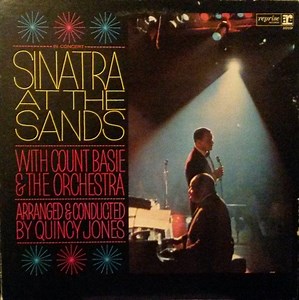 Frank Sinatra With Count Basie & The Orchestra Arranged & Conducted By Quincy Jones - Sinatra At The Sands