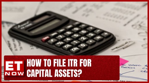 Exclusive: How To File ITR For Capital Assets? Income Tax Return 2023-24 | ET Now