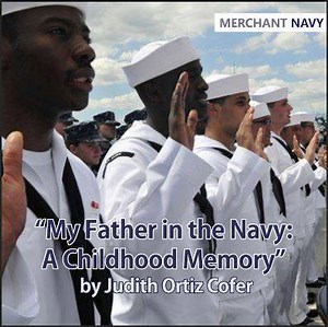 16K views · 154 reactions | “My Father in the Navy: A Childhood Memory” A Poem by Judith Ortiz Cofer | Merchant Navy | Facebook