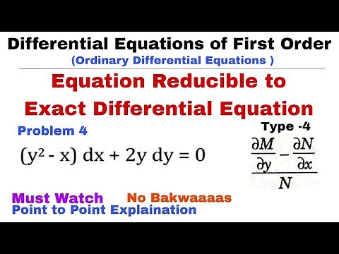 8. Equation Reducible to Exact Differential Equation | Type -4 | Problem 4 | Complete Concept | ODE