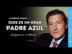 JJ Benítez: "Dios es un gran Padre Azul" | El club de los Kui