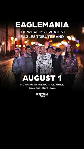 EagleMania - The World’s Greatest Eagles Tribute Band - Plymouth Memorial Hall - August 1, 2026