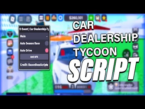 Car Dealership Tycoon Script / Hack GUI | Auto Season Race, Auto Farm, Auto Drive