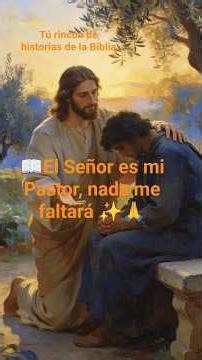 salmos 23-El Señor es mi Pastor, nada me faltará ✨🙏