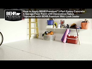 How to Apply BEHR Premium® 1-Part Epoxy Concrete & Garage Floor Paint w Decorative Flakes and Sealer