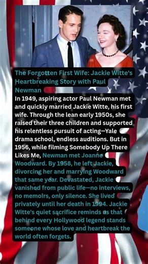 The Forgotten First Wife: Jackie Witte's Heartbreaking Story with Paul Newman
