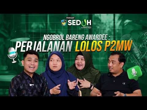 Ngobrol Bareng Awardee : Perjalanan Lolos P2MW