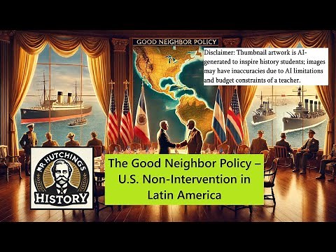 The Good Neighbor Policy – U.S. Non-Intervention in Latin America