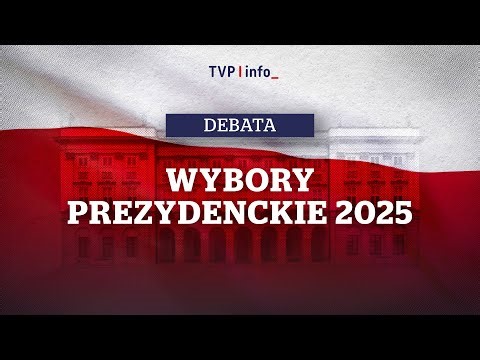 DEBATA PRZEDWYBORCZA | WYBORY PREZYDENCKIE 2025