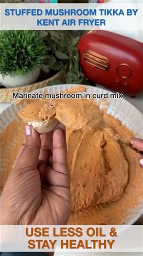Stuffed Mushroom Tikka by KENT Air Fryer