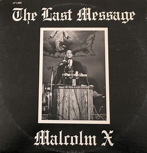 Malcolm X - The Last Message
