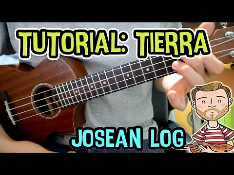 How to play "TIERRA" by JOSEAN LOG UKULELE