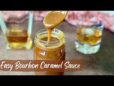 Easiest Homemade Bourbon Caramel Sauce Recipe