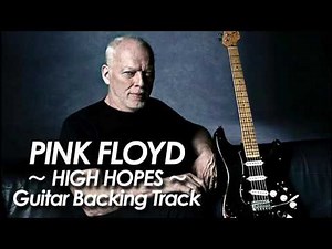 PINK FLOYD 『HIGH HOPES』Guitar Backing track All Instrument by miu