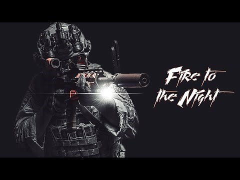 Elite Special Forces - "Fire to the Night" (2021)