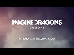 Imagine Dragons - Demons (Instrumental with Backing Vocals)
