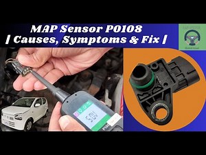 MAP Sensor P0108 | Causes, Symptoms & Fix |
