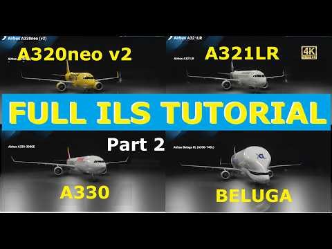 Full A320 ILS Tutorial, A321, A330 & BELUGA, PT 2 of 2 | Cruise, Descent & Autoland | MSFS2024