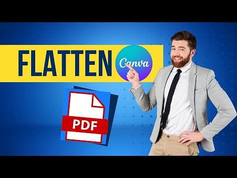 How to Flatten a PDF File Using Free Canva | Why should you Flatten a PDF