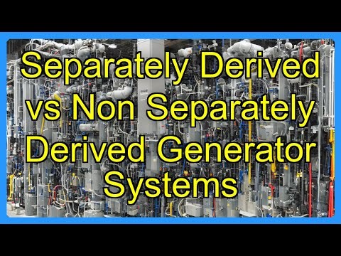 Separately Derived vs Non Separately Derived Generator Systems