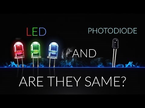 LED and PHOTODIODE : ARE THEY SAME?