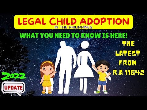HOW TO LEGALLY ADOPT A CHILD In The Philippines: What You Need To Know From Republic Act 11642.