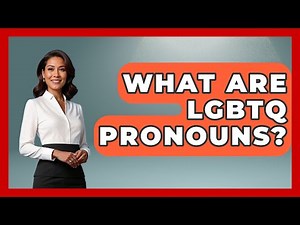 What Are LGBTQ Pronouns? - Gender Equality Network