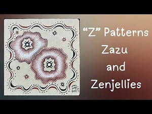 "Z" Patterns Zazu and Zenjellies
