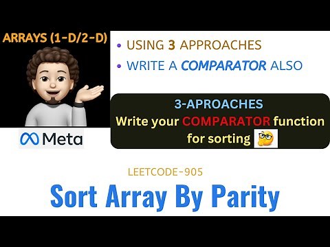 Sort Array By Parity | 3 Approaches | Custom Comparator | META | Leetcode - 905