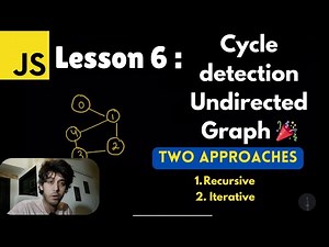 Lesson 6 : Cycle detection in Undirected Graph | Recursive + Iterative | Javascript | Graph Series 🚀