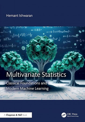 Amazon.com: Multivariate Statistics: Classical Foundations and Modern Machine Learning eBook : Ishwaran, Hemant: Kindle Store