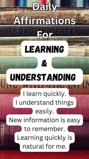 Daily Affirmations For Fast Learning And Understanding #affirmations