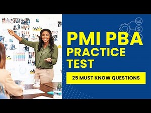 PMI PBA Exam Prep - Project Management Practice Test & Review (25 Must Know Questions)