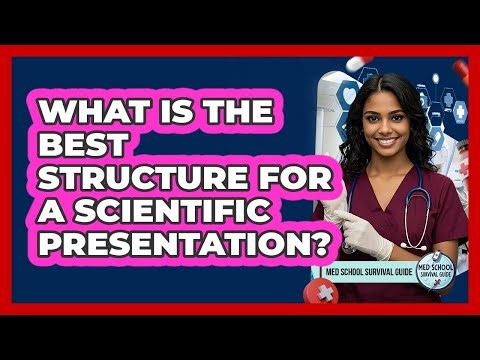 What Is The Best Structure For A Scientific Presentation?