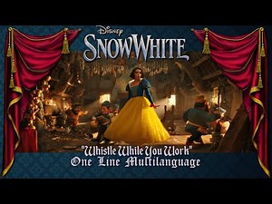 Snow White (2025): "Whistle While You Work" | One Line Multilanguage (17 Versions)